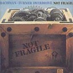 Not Fragile by Bachman-Turner Overdrive (CD, Jul-1989, Mercury)