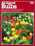 All About Bulbs by Alvin Horton, James K. McNair, Ortho Books (1994, Paperback, Revised)