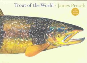 Trout of the World by James Prosek (2003, Package)