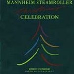 Christmas Celebration by Mannheim Steamroller (CD, Aug-2005, American Gramaphone Records)