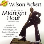 In the Midnight Hour & Other Hits by Wilson Pickett (CD, Jun-1997, Flashback Records)