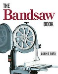 The Bandsaw Book by Lonnie Bird (1999, Paperback)