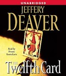 The Twelfth Card by Jeffery Deaver (2005, Unabridged, Compact Disc)