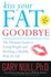 Book: Kiss Your Fat Goodbye - Gary Null