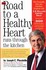 Book: The Road to a Healthy Heart Runs Through the Kitchen Bernie Piscatella, Paperback