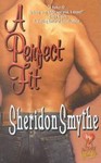 A Perfect Fit by Sheridon Smythe (2000, Paperback)