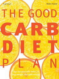 The Good Carb Diet Plan by Helen Foster (2004, Paperback)