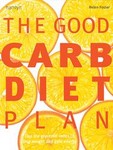 The Good Carb Diet Plan by Helen Foster (2004, Paperback)