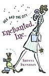 Enchanted, Inc. by Shanna Swendson (2005, Paperback)