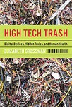 High Tech Trash by Elizabeth Grossman (2006, Hardcover)