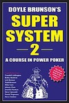 Doyle Brunson's Super System II by CRANDELL ADDINGTON, Doyle Brunson (2005, Paperback)