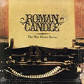 The Wee Hours Revue by Roman Candle (CD, Jun-2006, V2 Records USA)