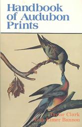 Handbook of Audubon Prints by Lois Bannon, Taylor Clark (1991, Hardcover, Illustrated)