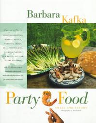 Party Food by Barbara Kafka, Tom Eckerle (1992, Hardcover)