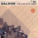 Saloon - This Is What We Call Progress (CD 2002)