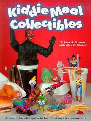 KIDDIE MEAL COLLECTIBLES GUIDE TO FAST FOOD TOYS  