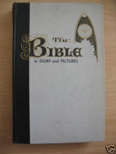 The Bible in Story and Pictures (1956) by Harold Begbie  