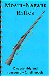 Mosin Nagant Gun Guide Rifle Manual Book Take Down NEW  